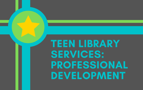 Teen Library Services: Professional Development